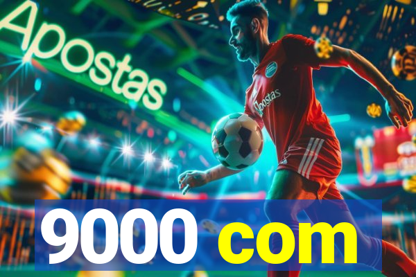 9000 com